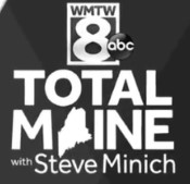 Total Maine with Steve Minich WMTW8