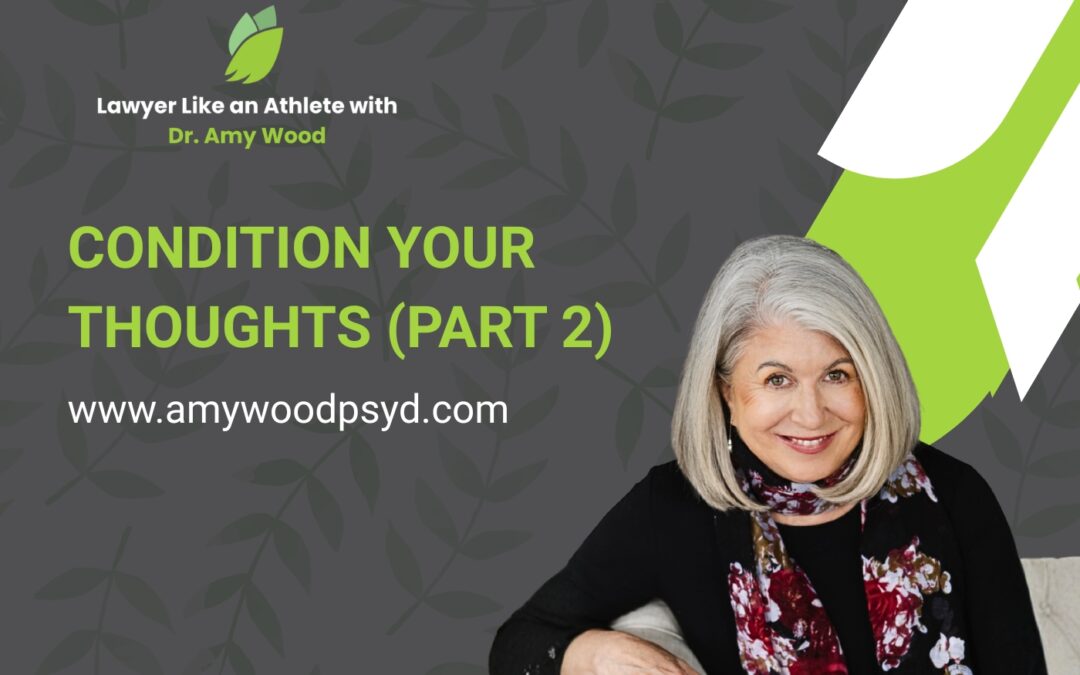 Condition Your Thoughts (Part 2)